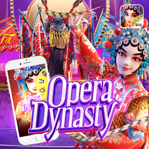 Opera dynasty Slotxoking
